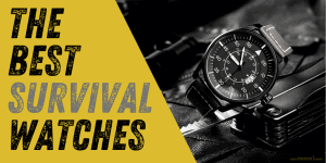 Best Survival Watches for Preppers and Gray Men
